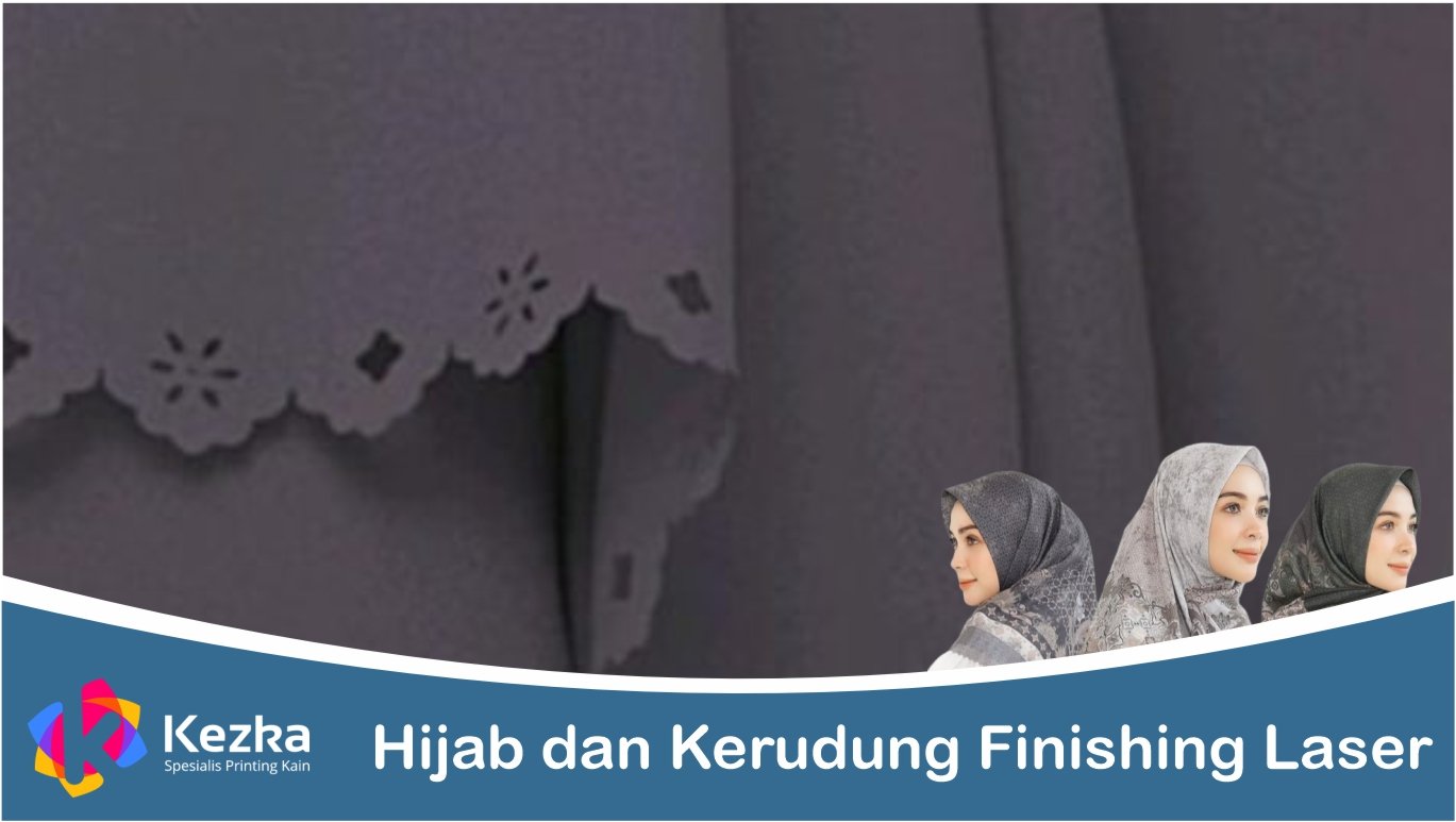 Hijab dan Kerudung Finishing Laser