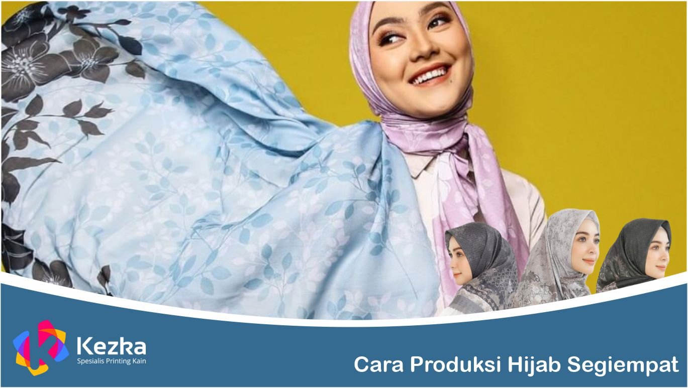 Cara Produksi Jilbab Segi Empat